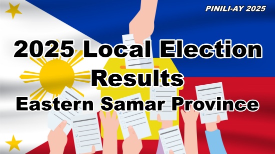 2025 Election Results - Eastern Samar Province